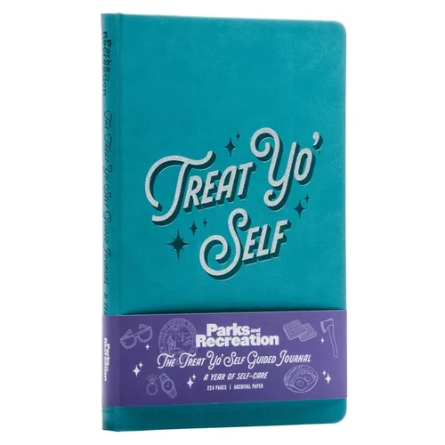 Parks and Recreation: The Treat Yo' Self Guided Journal: A Year of Self-Care (Guided Journals, Official Parks and Rec Merchandise)