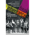 Freak Inheritance: Eugenics and Extraordinary Bodies in Performance