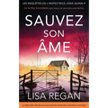 Sauvez son âme: Un thriller formidable que vous ne pourrez pas lâcher