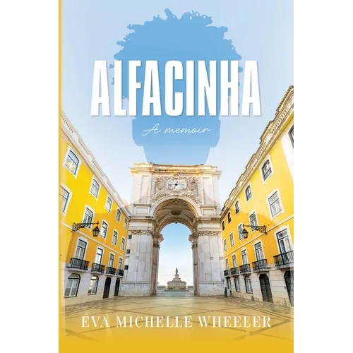 Alfacinha: A Memoir