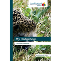 My Hedgehogs