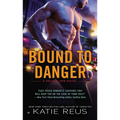 Bound to Danger