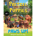 Pretzel and the Puppies: Paws Up!