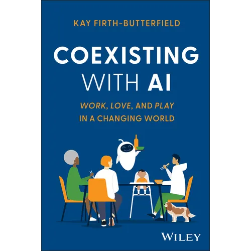 Coexisting with AI: Work, Love, and Play in a Changing World