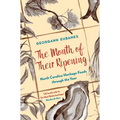 The Month of Their Ripening: North Carolina Heritage Foods Through the Year