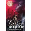 Chicago, I Have a Dream Too!