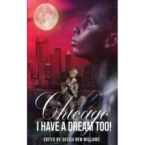 Chicago, I Have a Dream Too!