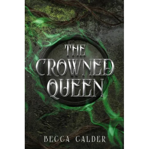 The Crowned Queen: A Dark Fae Romantasy Novel