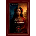 A Journey to the Heart of Kumari: Bloodllines & Betrayals