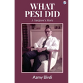What Pesi Did: A Surgeon's Story