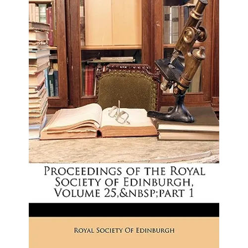 Proceedings of the Royal Society of Edinburgh, Volume 25, part 1
