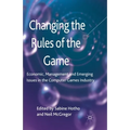 Changing the Rules of the Game: Economic, Management and Emerging Issues in the Computer Games Industry