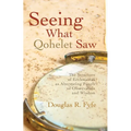 Seeing What Qohelet Saw: The Structure of Ecclesiastes as Alternating Panels of Observation and Wisdom