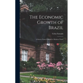 The Economic Growth of Brazil: a Survey From Colonial to Modern Times