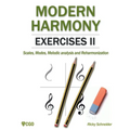 Modern Harmony Exercises II: Scales, Modes, Melodic analysis and Reharmonization
