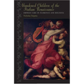 Abandoned Children of the Italian Renaissance: Orphan Care in Florence and Bologna