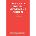 I'll Be Back Before Midnight! - A Thriller