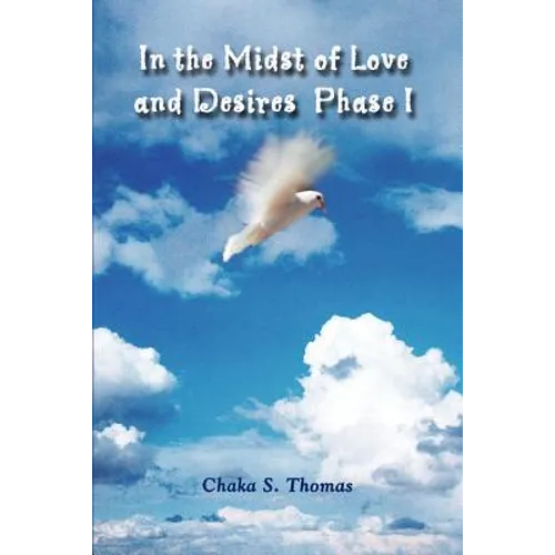 In the Midst of Love and Desires Phase I