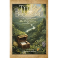 Truly Beloved: Love Letters from the Christ in You