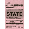 The Bylaw State: Encampment Evictions and the Struggle for Public Space