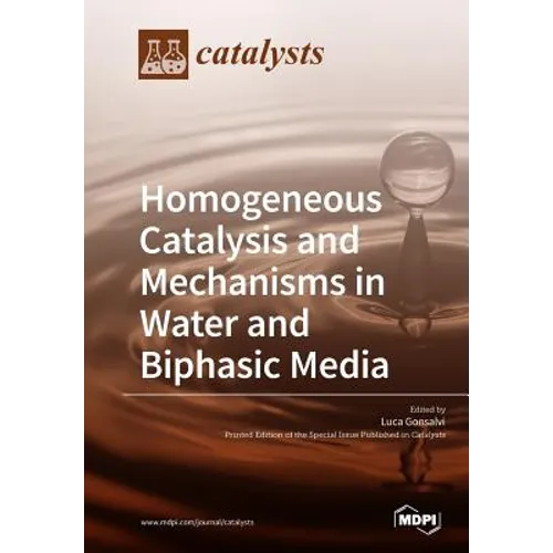 Homogeneous Catalysis and Mechanisms in Water and Biphasic Media