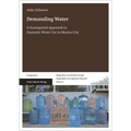 Demanding Water: A Sociospatial Approach to Domestic Water Use in Mexico City