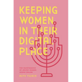 Keeping Women in Their Digital Place: The Maintenance of Jewish Gender Norms Online