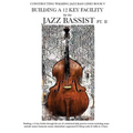 Constructing Walking Jazz Bass Lines Book V - Building a 12 Key Facility for the Jazz Bassist PT II