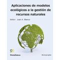 Aplicaciones de modelos ecológicos en la gestión de recursos naturales
