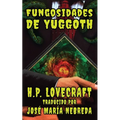 Las Fungosidades de Yuggoth