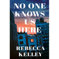 No One Knows Us Here