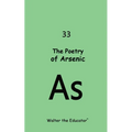 The Poetry of Arsenic