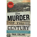 The Murder of the Century: The Gilded Age Crime That Scandalized a City and Sparked the Tabloid Wars