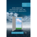 Worldmaking: Psychology and the Ideology of Creativity