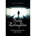 Daily Redemption: Daily Encouragement for Right Choices