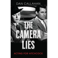 The Camera Lies: Acting for Hitchcock