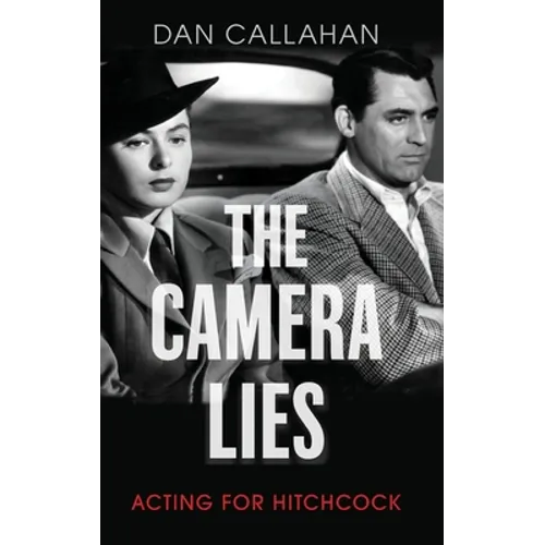 The Camera Lies: Acting for Hitchcock