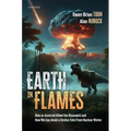 Earth in Flames: How an Asteroid Killed the Dinosaurs and How We Can Avoid a Similar Fate from Nuclear Winter