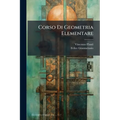 Corso Di Geometria Elementare: E Sublime ...