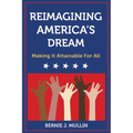 Reimagining America's Dream: Making It Attainable for All