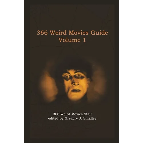 366 Weird Movies Guide Volume 1
