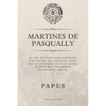 Martinès de Pasqually: Sa vie, ses pratiques magiques, son oeuvre, ses disciples. Suivi des catéchismes des Élus Coëns d'après des documents entièreme