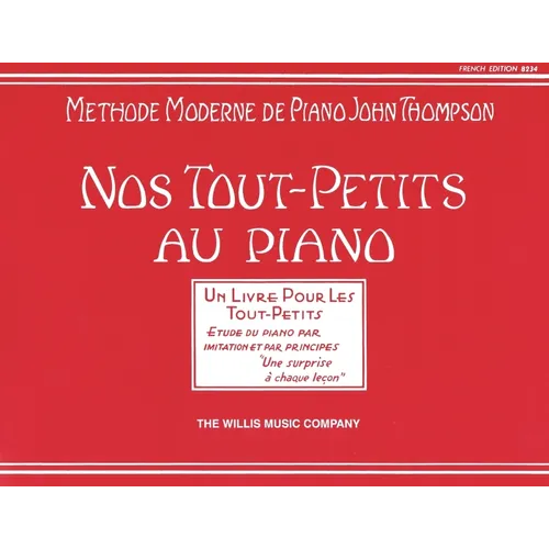 Teaching Little Fingers to Play - French Edition: Nos Tout-Petits Au Piano
