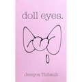 doll eyes.
