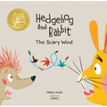 Hedgehog and Rabbit: The Scary Wind (Junior Library Guild Selection)
