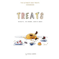 Treats. Biscuits, ice-creams, cakes and bakes: The ultimate dog treats cookbook