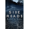 Side Roads: A Dark Fiction Collection