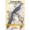 L'oiseau Bleu: Lettres d'une passion éphémere