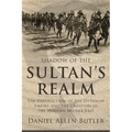 Shadow of the Sultan's Realm: The Destruction of the Ottoman Empire and the Creation of the Modern Middle East