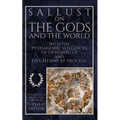 Sallust on the Gods and the World: and the Pythagoric Sentences of Demophilus and Five Hymns by Proclus